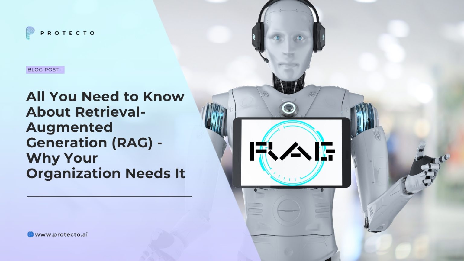 Why Your Organization Needs Retrieval-Augmented Generation (RAG)