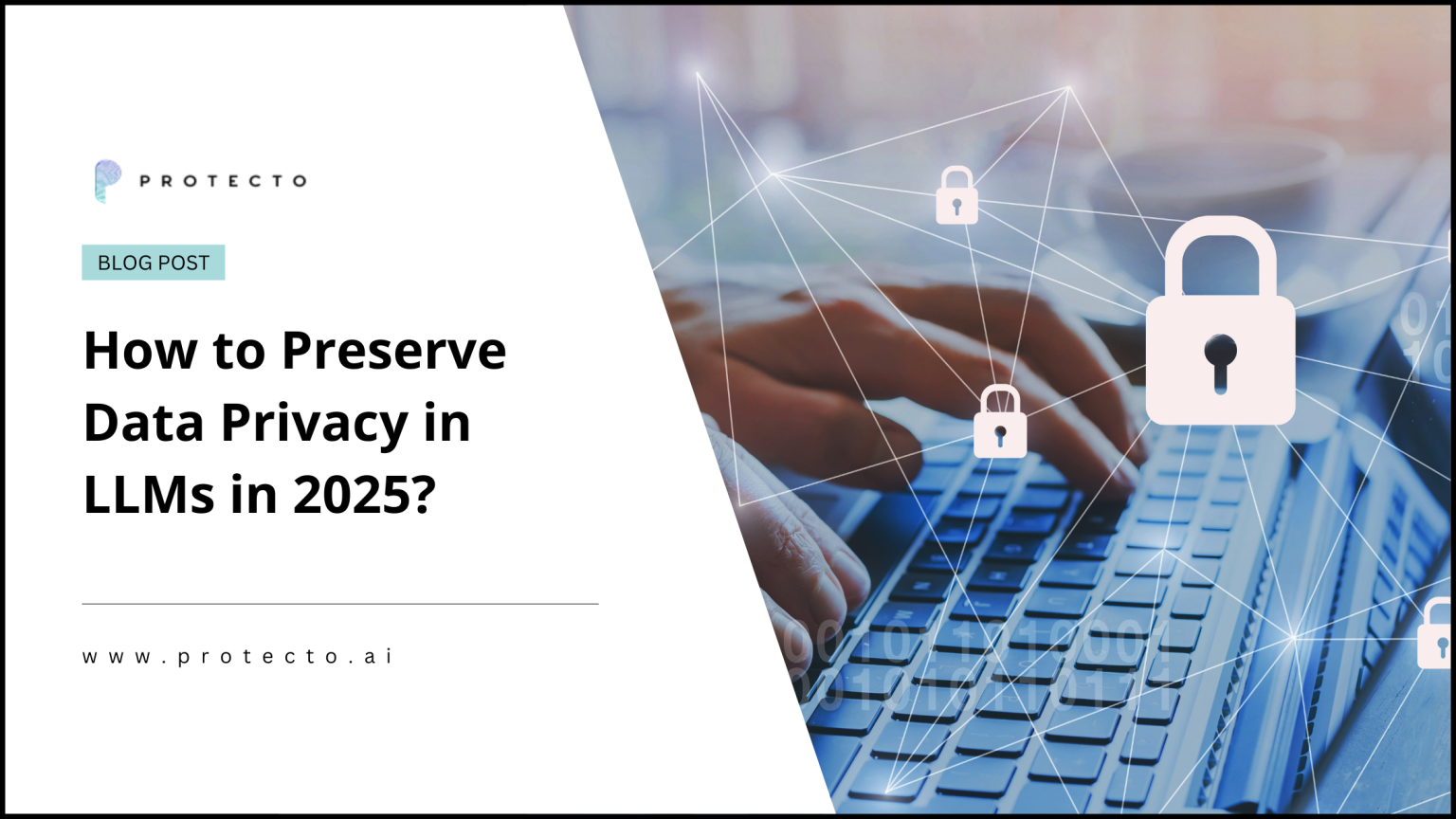 How To Preserve Data Privacy In LLMs In 2026