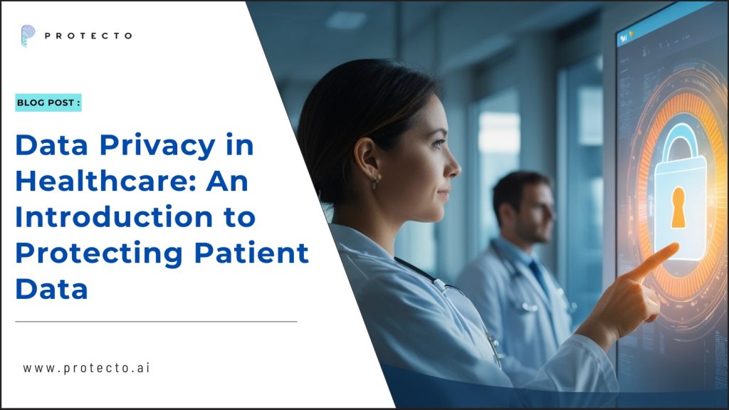 Data Privacy in Healthcare An Introduction to Protecting Patient Data
