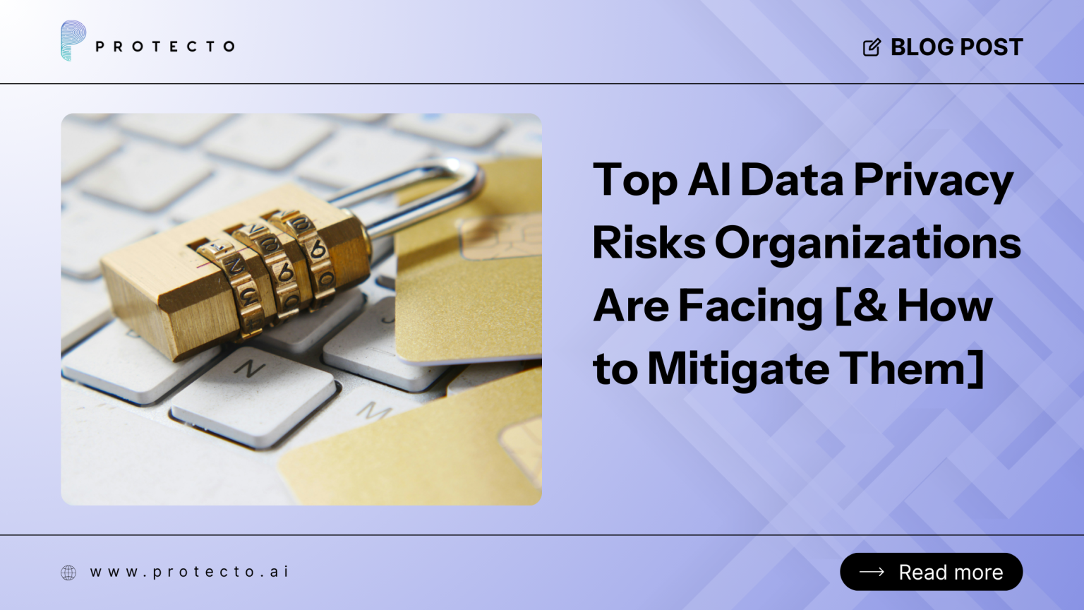 Top AI Data Privacy Risks In Organizations [& How To Mitigate Them]