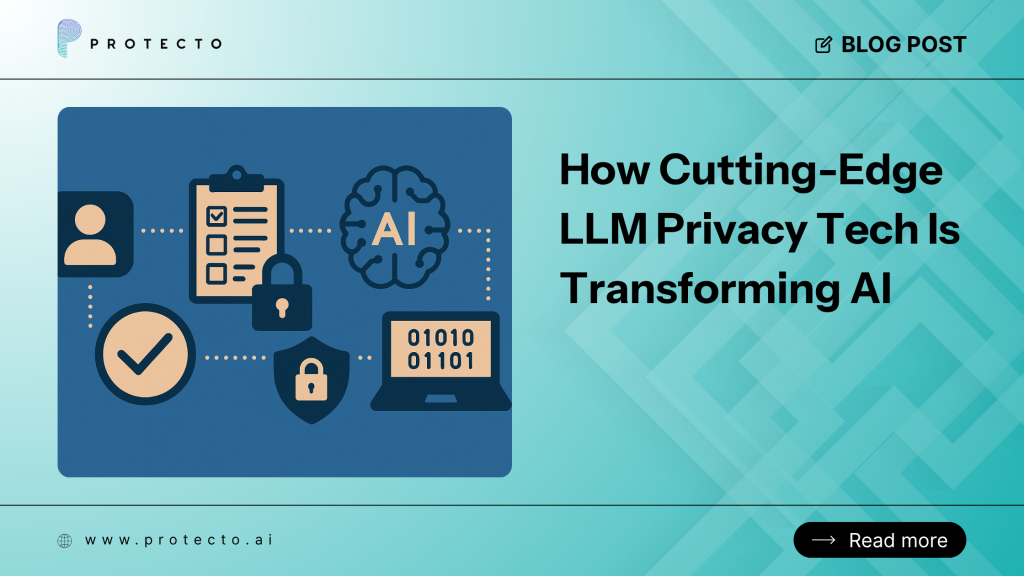 How LLM Privacy Tech Is Transforming AI