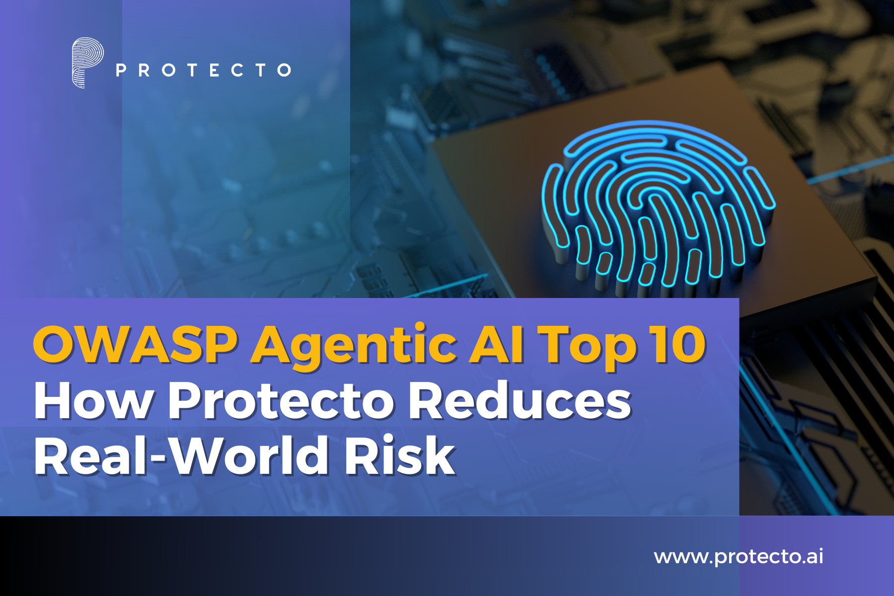 OWASP Agentic AI Top 10: Why It Matters And How Protecto Reduces Real-World  Risk